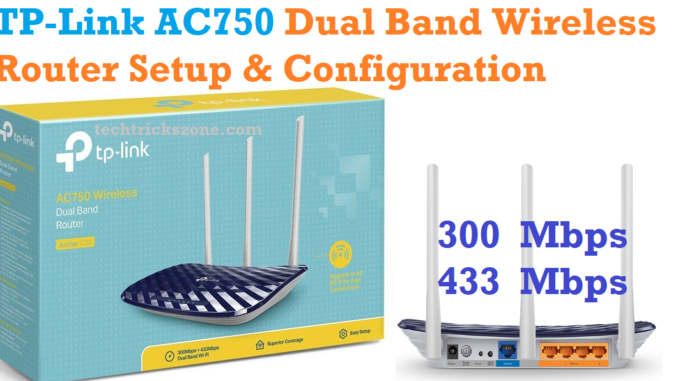 TP-Link AC750 Dual band 750Mbps Wireless Router Tp-Link AC750 configuration