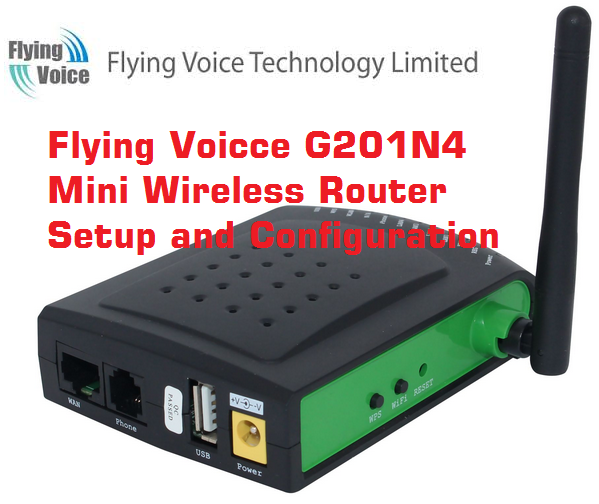 Flying Voice G201N4 Mini VoIP Wireless Router Configuration