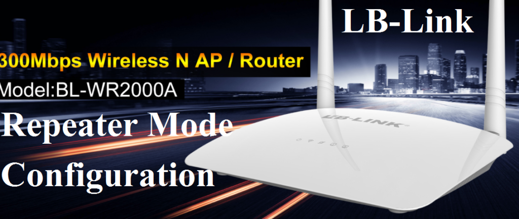Lb-Link Wireless Router Repeater mode