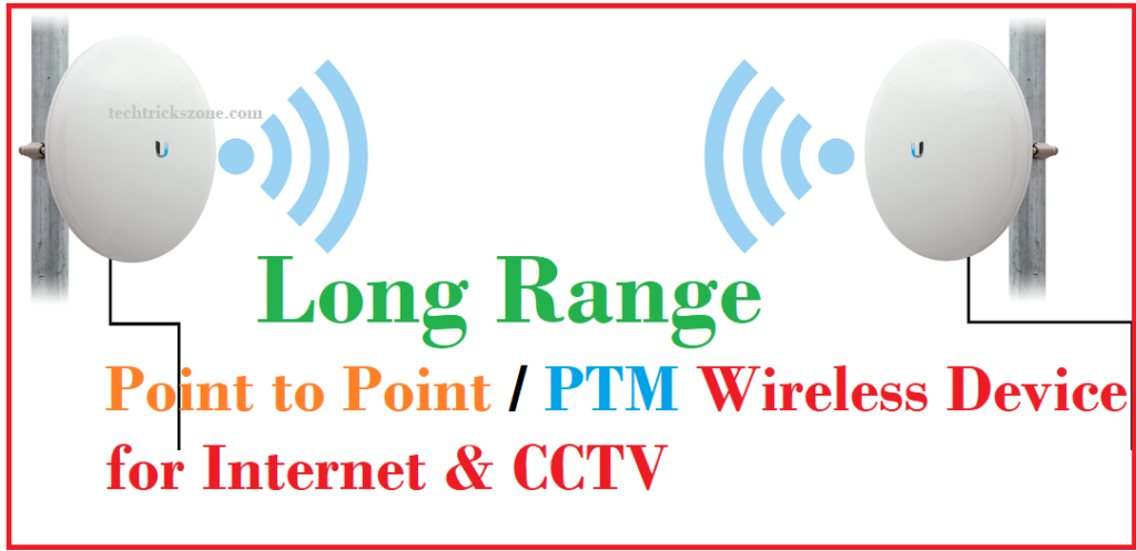 5 Best Long Range Point to Point Device for Wireless connectivity [ISP]