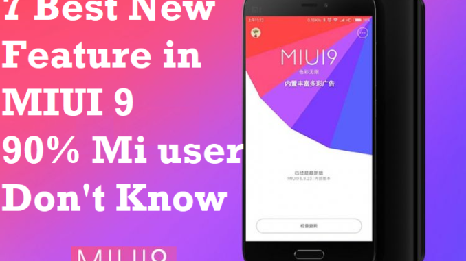 10-new-mi-feature-changed-in-miui-9 MIUI 9 new feature added