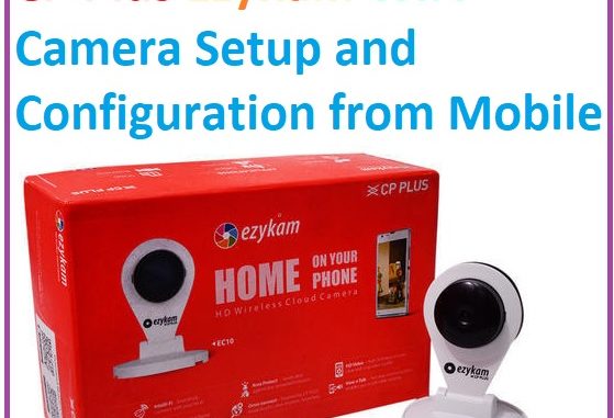 cp-plus-ezykam-unboxing Cp Plus Ezykam setup and configuration
