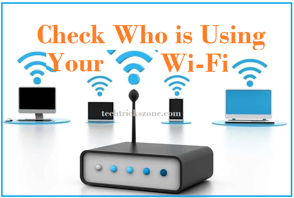 How to check who is using My WiFi from Mobile (3 Way)