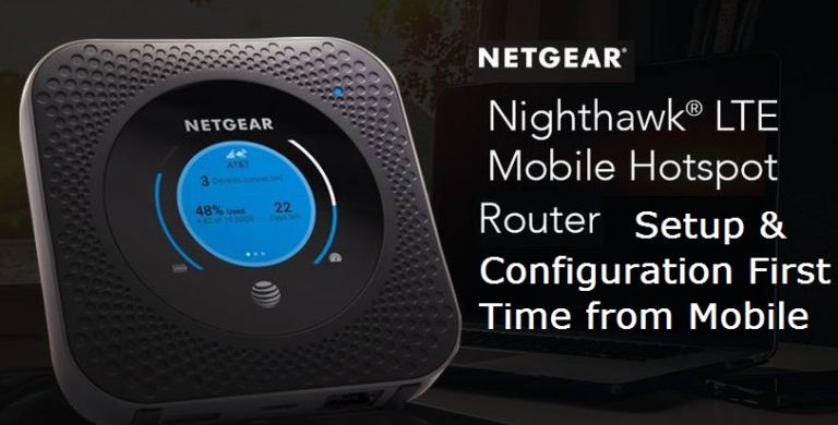 Nighthawk 4G Hotspot WiFi Router Configuration and Setup First Time