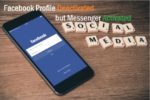 use FB messenger after Deactivate Facebook Account