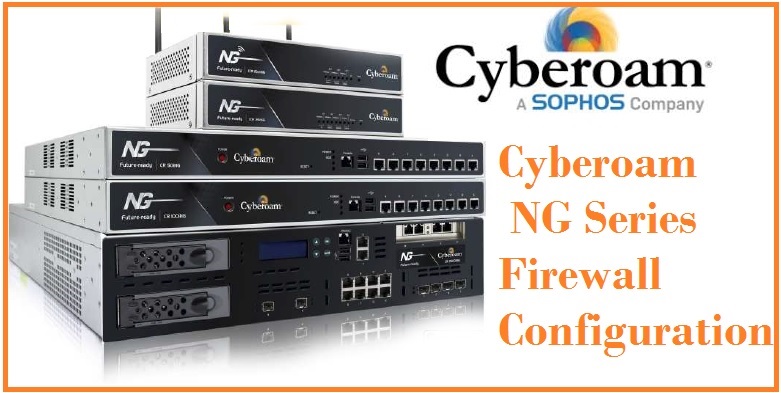 Cyberoam NG-Series Firewall Configuration