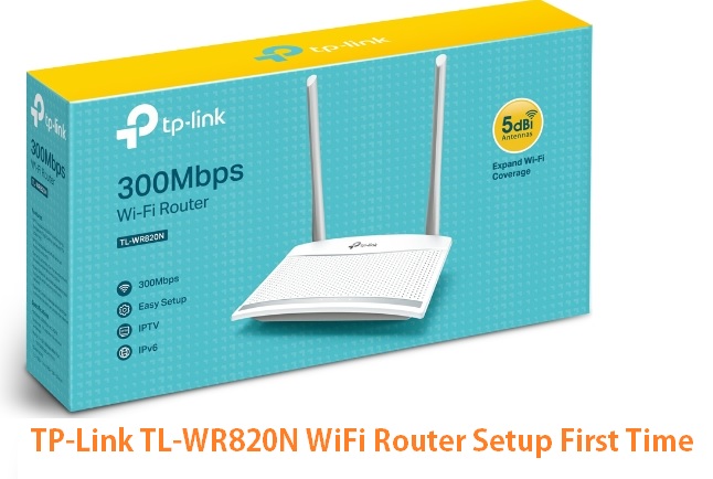 liver extend Municipalities TP Link WR820N 3 Port WiFi Router Setup and Configuration First Time