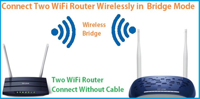 Connect two WiFi routers wirelessly Without Cable [Bridge Mode]