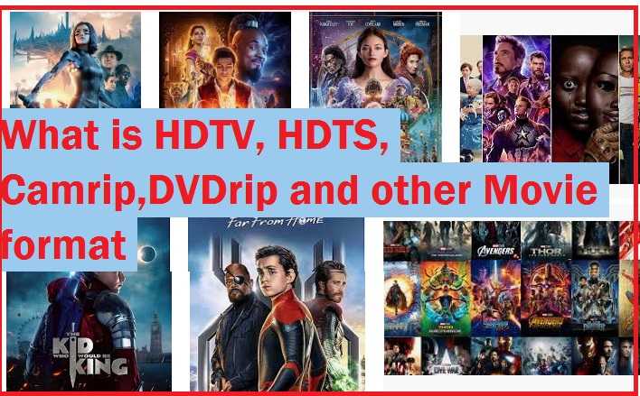 What is HDTC, HDTS CAMRIP, DVDRIP, HDTV