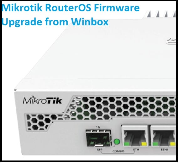 Mikrotik RouterOS and Firmware Upgrade