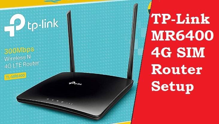 TP-link TL-MR6400 4G LTE router setup
