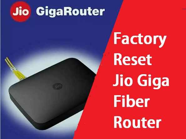 Factory Reset Jio Fiber Router